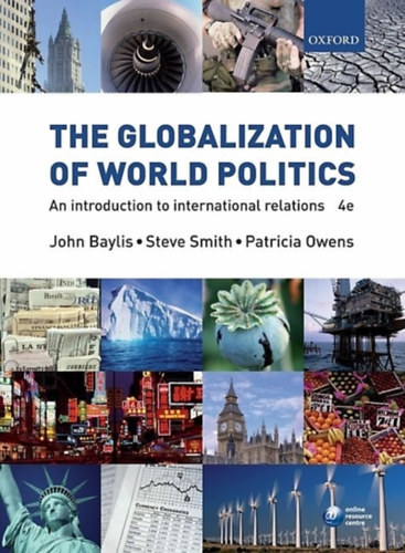 John Baylis, Steve Smith, Patricia Owens - The globalization of world politics - An Introduction to international relations