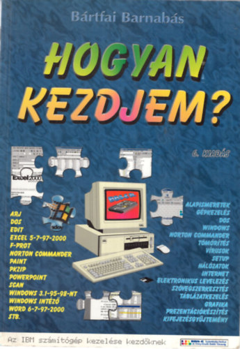 Peter Cope, Brtfai Barnabs, Mayer Istvn - 3 db Szmtstechnika knyv ( egytt ) 1. Fel a netre, regem ! , 2. Hogyan kezdjem? 3. Digitlis vilg