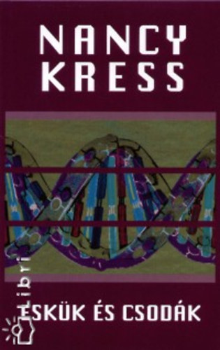 Nancy Kress - Eskk s csodk