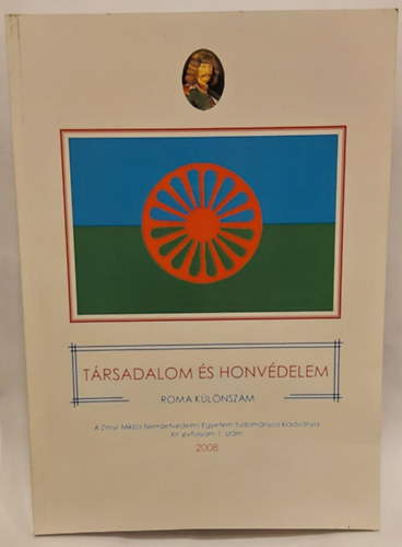 Dr. Szabó A. Ferenc (szerk.) - Társadalom és honvédelem - Roma különszám 2008. XII. évfolyam 1. szám