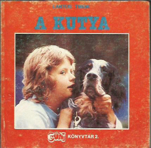 Lantos Tibor - A kutya (Sni knyvtr 2.)