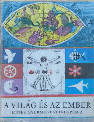 D. Major Klára - A világ és az ember (Képes gyermekenciklopédia) - Színes illusztrációkat tartalmaz.