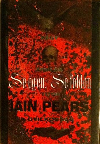 Iain Pears - Se gen, se fldn