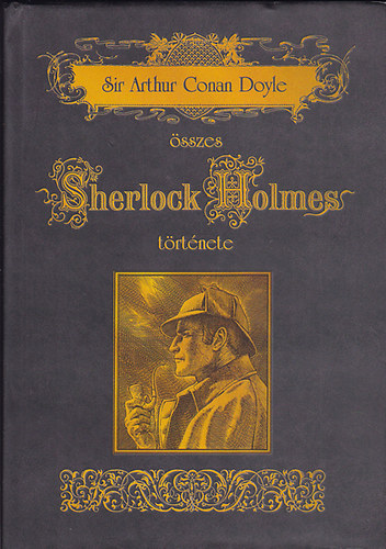 Arthur Conan Doyle - Sir Arthur Conan Doyle összes Sherlock Holmes története II.