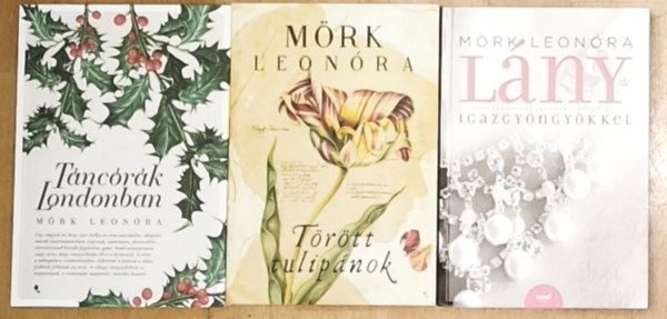 M�rk Leon�ra - 3db M�rk Leon�ra reg�ny - T�nc�r�k Londonban, T�r�tt tulip�nok, L�ny igazgy�ngy�kkel