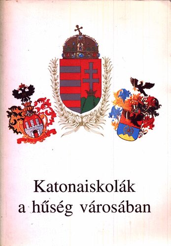 Cseresnys Gza (szerk.) - Katonaiskolk a hsg vrosban (A soproni katonaiskolk..)- szmozott