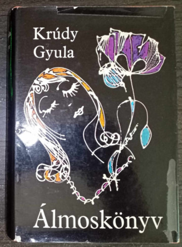 Krúdy Gyula - Álmoskönyv - Álmok, babonák, tenyérjóslás (8. és öregbített kiadás) Szántó Piroska rajzaival