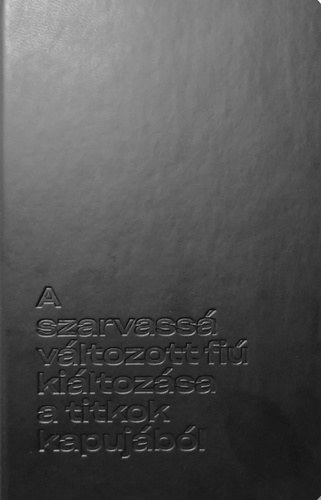 (szerk.) Vecsei H. Mikls, (szerk.) Horvth Panna - A szarvass vltozott fi kiltozsa a titkok kapujbl