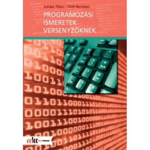 Juhsz Tibor, Tth Bertalan - Programozsi ismeretek versenyzknek
