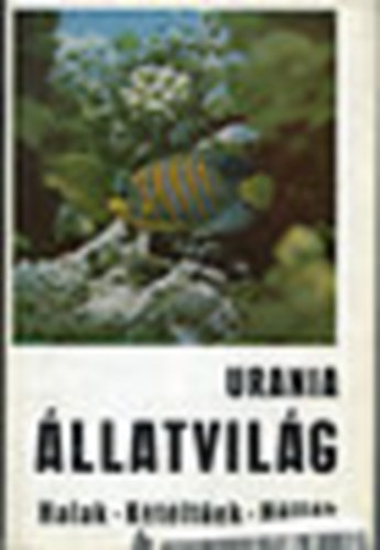 Szerz� Dr. Kurt Deckert G�nther E. Freytag Dr. Kurt G�nther Szerkeszt� B�r� S�ndor Ford�t� F. Solti Erzs�bet Nagy Imre - �llatvil�g - Halak, K�t�lt�ek, H�ll�k     - Gerinch�rosok t�rzse - Chordata - B�k�k rendje - �s-b�kaf�l�k csal�dja - �desvizi tekn�s�k csal�dja -  Tekn�s�k rendje -  Kam�leonf�l�k csal�dja  - �ri�sk�gy�f�l�k csal�dja