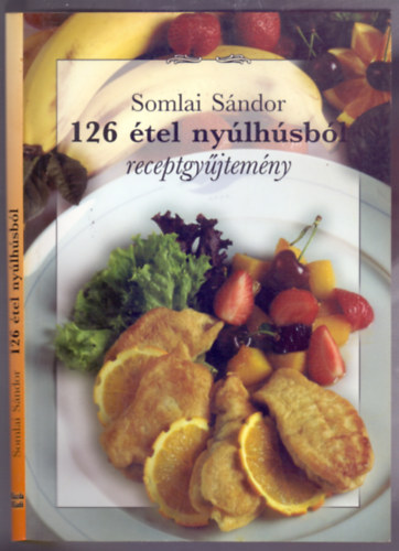 Somlai Sndor - 126 tel nylhsbl - receptgyjtemny
