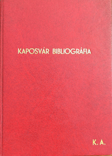 . - Kaposv�r bibliogr�fia