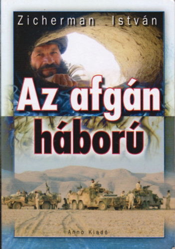 Zicherman Istv�n - Az afg�n h�bor�