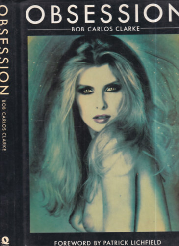 Bob Carlos Clarke - Obsession (I. kiads)