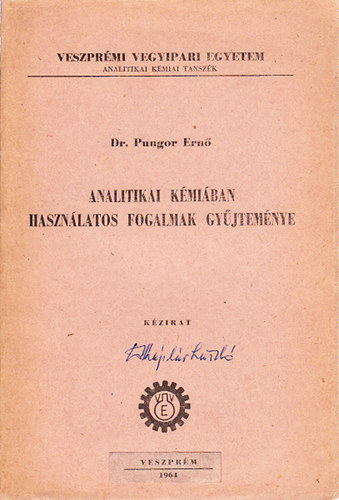 Dr. Pungor Ern - Analitikai kmiban hasznlatos fogalmak gyjtemnye (kzirat)