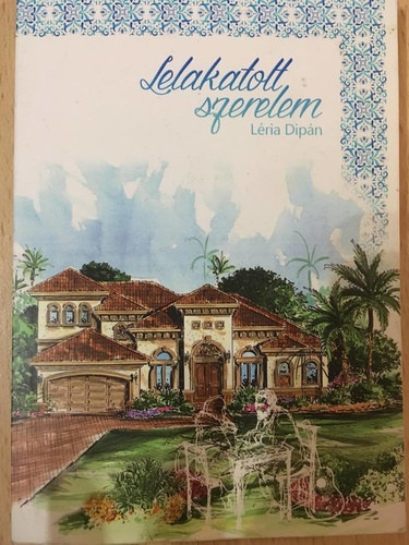 Léria Dipán - Lelakatolt szerelem