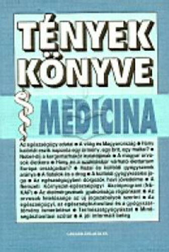 Kereszty Andrs-Ngrdi Tth Erzsbet (szerk.) - Tnyek Knyve - Medicina