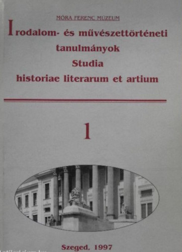 Lengyel Andrs (szerk.) - Irodalom- s mvszettrtneti tanulmnyok 1.