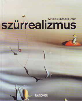 Cathrin Klingshr-Leroy - Szrrealizmus  (Taschen)