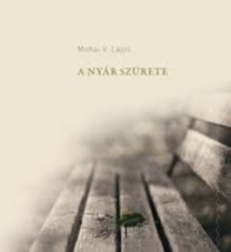 Mohai V. Lajos - A ny�r sz�rete