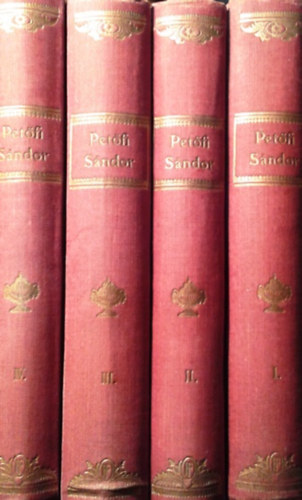 Petfi Sndor - Petfi Sndor munki I-IV.