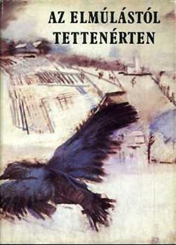 Z. Szab� L�szl� (szerk.) - Az elm�l�st�l tetten�rten