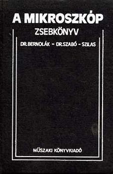 Dr.Bernolk-Dr.Szab-Szilas - A mikroszkp - zsebknyv