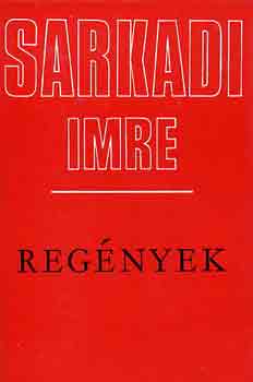 Sarkadi Imre - Regények