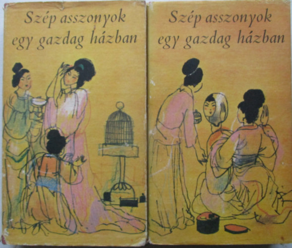 ismeretlen kínai szerző - Szép asszonyok egy gazdag házban I-II.