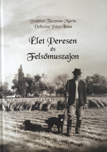 Velkein Pcz Ilona s Szabn Taczman Mria - let Peresen s Felsmuszajon