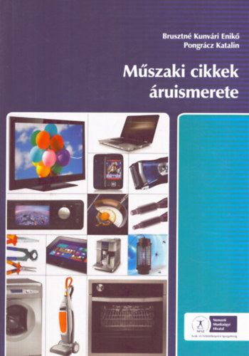 Brusztn Kunvri Enik, Pongrcz Katalin - Mszaki cikkek ruismerete
