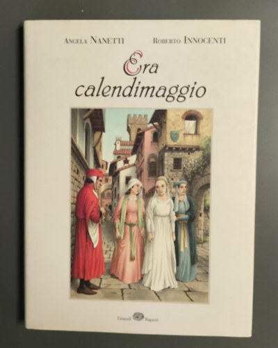 Angela Nanetti, Roberto Innocenti - Era calendimaggio