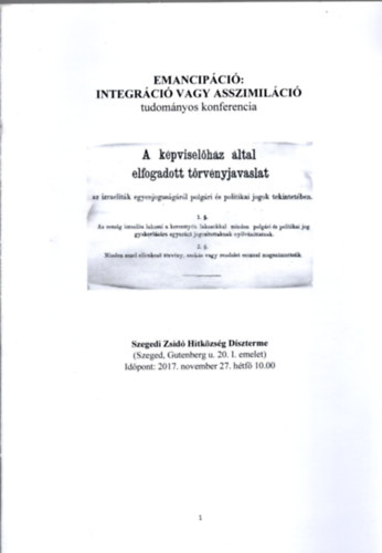 Emancipáció: Integráció vagy asszomiláció - tudományos konferencia Szeged, 2017. november 27.