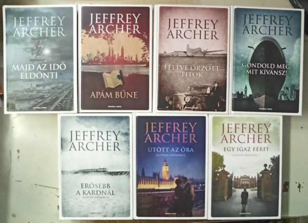 Archer Jeffrey - Clifton-krónika 1.-7.: Egy igaz férfi + Ütött az óra + Erősebb a kardnál + Gondol meg, mit kívánsz! + Féltve Őrzött titok + Apám bűne + Majd az idő eldönti
