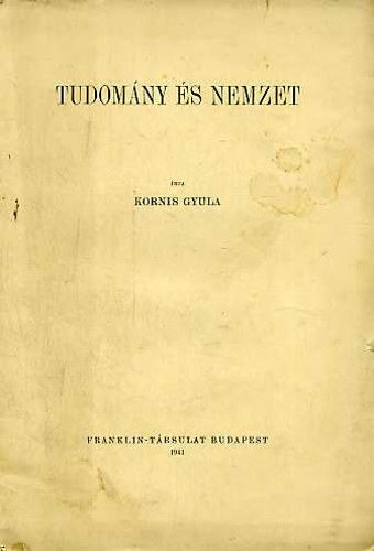 Kornis Gyula - Tudom�ny �s nemzet