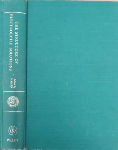 Hamer - The Structure of Electrolytic Solutions (Az elektrolitikus oldatok szerkezete - angol nyelv)