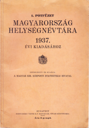1. pótfüzet Magyarország helységnévtára 1937. évi kiadásához