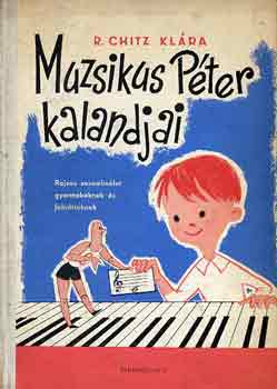 R. Chitz Klra - Muzsikus Pter kalandjai