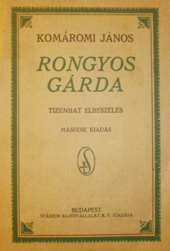 Komáromi János - Rongyos gárda