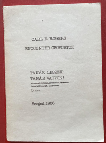 Carl R. Rogers - Encounter csoportok
