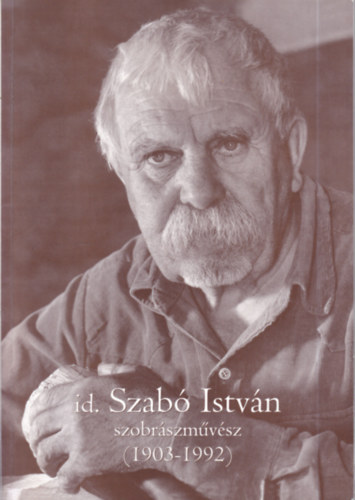 Kelemenn� Pe�k Ildik� (szerz�) - id. Szab� Istv�n szobr�szm�v�sz