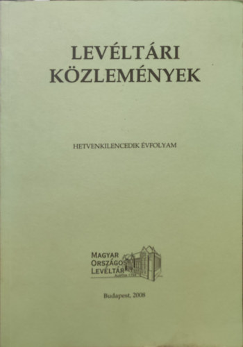Levéltári közlemények hetvenkilencedik évfolyam