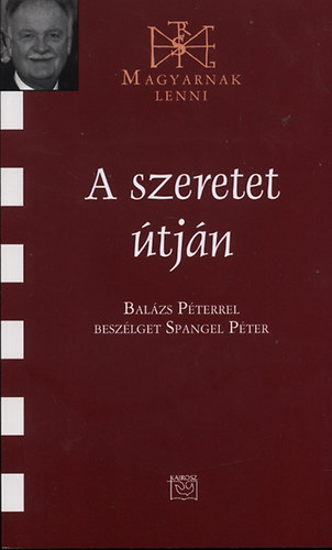 Balzs Pter; Spangel Pter - A szeretet tjn