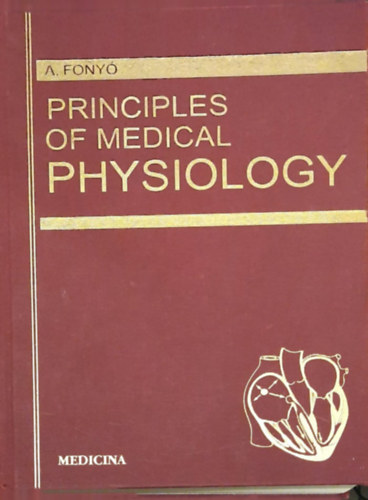 Fonyó Attila - Principles of Medical Physiology