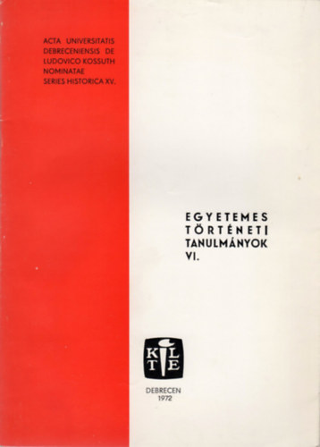 Tokody Gyula (szerk.) - Egyetemes trtneti tanulmnyok VI.
