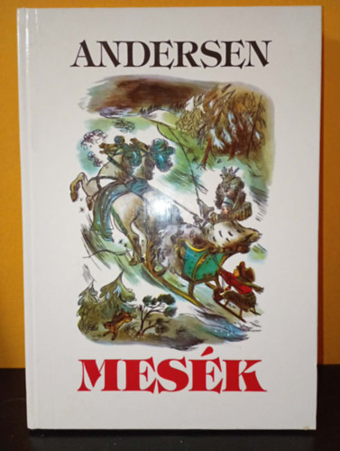 J. Ch. Andersen - Mesék (rajzolta J. M. Szancer, fordította és átdolgozta Rab Zsuzsanna)