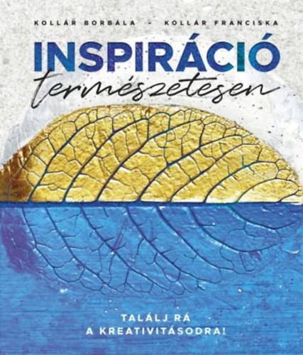 Kollr Borbla, Kollr Franciska - Inspirci termszetesen