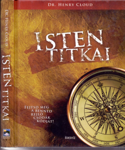 Henry Cloud - Isten titkai - Fejtsd meg a benned rejl csodk kdjt!