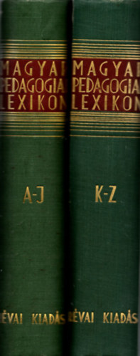 Kemny Ferenc (szerkesztette) - A magyar pedaggiai lexikon I-II. ktet (A-Z)