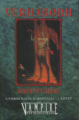 Robert Weinberg - V�rh�bor� (A v�r�s hal�l karnev�lja 1. k�tet)
